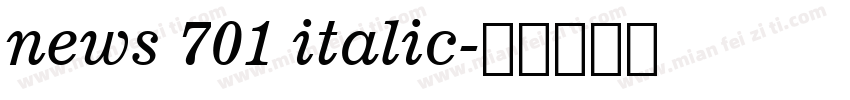 news 701 italic字体转换